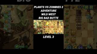 PLANTS VS ZOMBIES 2 WILD WEST BIG BAD BUTTE LEVEL 3 #gameplaystore #game #games #plantsvszombies2