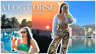 VLOG EN CORSE, PARTIE 1 : BASTIA & CALVI ! Vacance été 2023 !