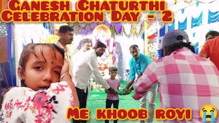 Ganesh Chaturthi Celebration Day - 2 | Khoob Royi | Ganesh Chaturthi Ki Puja | Ganesh Pooja