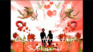 Love Attraction Subliminal With POSITIVE NOT Affirmation+ 639Hz + 528Hz+ Music.