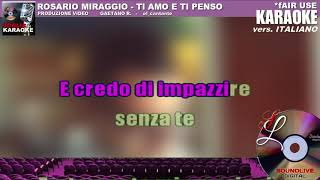 Rosario Miraggio - Ti Amo e ti penso - karaoke (SL) vers. italiano - Fair Use