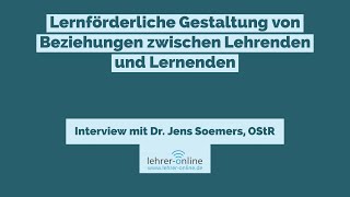 Interview: Lernförderliche Gestaltung von Beziehungen zwischen Lehrenden und Lernenden