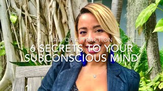 6 Secrets About Your Subconscious Mind That Keep You From Manifesting Your Goals!