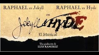 RAPHAEL 2000 - Jekill & Hyde (sus canciones en el musical)