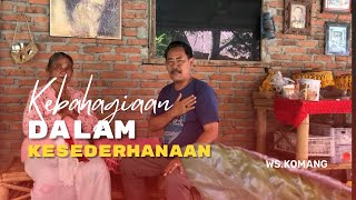 “KEBAHAGIAAN DALAM KESEDERHANAAN”    WS Komang & Dadong Bahagia