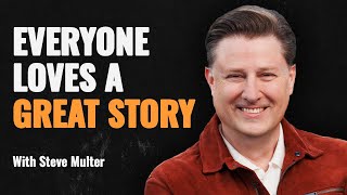 How to tell amazing stories with Steve Multer #speakwithpeoplepodcast #stories