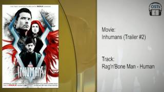 Marvel's Inhumans  | Soundtrack | Rag'n'Bone Man - Human