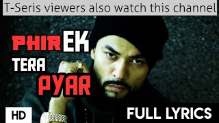 Phir ek tera pyar | BOHEMIA |Ft. DEVIKA | full  lyrics| New Song