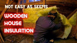 It's not as easy as it seems : wooden house insulation #howtodo #carpenter #insulation