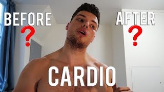 CARDIO: BEFORE OR AFTER TRAINING?