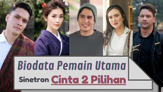 Biodata Pemain Utama Sinetron Cinta 2 Pilihan Lengkap Umur dan Agama