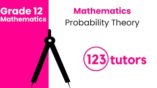 Grade 12 Mathematics | 7. Probability Theory by 123tutors