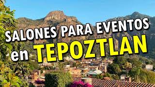 Salones para Fiestas y Eventos en Tepoztlan 2024