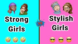 Strong girls Vs Stylish girls 🥰💁‍♂️🥰💁‍♂️ || #stronggirlsvsstylishgirls