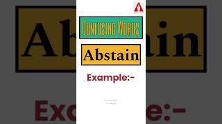 #32 "Abstain" vs. "Refrain" || Homophones || Confusing Words || By Ashwin Sir