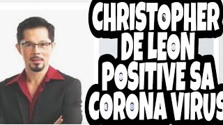 POSITIBO SA CORONA VIRUS SI CHRISTOPHER DE LEON