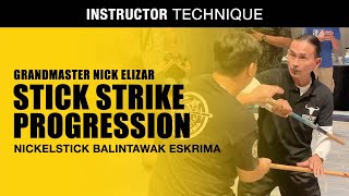 STICK STRIKE PROGRESSIONS in NICKELSTICK BALINTAWAK ESKRIMA | GM NICK ELIZAR | FILIPINO MARTIAL ARTS