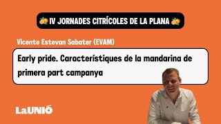 JORNADES CITRÍCOLES DE LA PLANA 2024 | 11/14 | Vicente Estevan Sabater (EVAM)