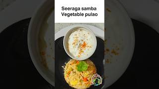 Seeraga samba vegetable pulao #40 #shorts #unavuulagam #food #cooking Oct 21/24 #kitchen #tamil #yt