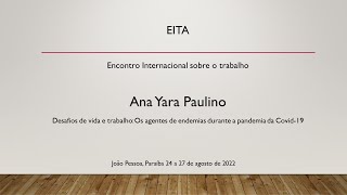 Apresentação de Ana Yara Paulino no EITA, João Pessoa, Agosto 2022