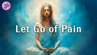 Affirmations for Challenging Times, Guided Meditation, Let Go of Pain or Suffering, Positive Energy