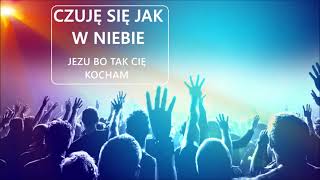 Czuję się jak w niebie ||