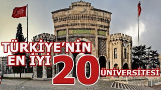 TÜRKİYE'NİN EN İYİ 20 ÜNİVERSİTESİ I 2021 Güncel Liste