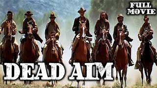 DEAD AIM | Full Western Movie | English | Wild West | Free Movie