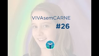 VIVAsemCARNE Episódio #26