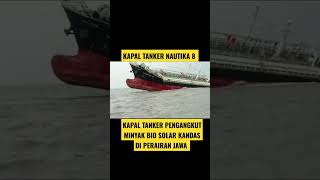 🔴KAPAL PENGANGKUT MINYAK  KANDAS DAN HAMPIR TEBALIK,#shortvideo #shorts K#kapal #kapaltanker