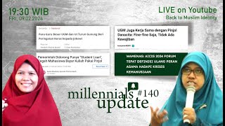 MILLENIALS UPDATE #140 | Student Loan Solusi Bayar UKT Hingga Guru Besar Turun Gunung