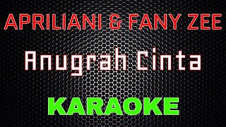 Aprilian & Fany Zee - Anugrah Cinta [Karaoke] | LMusical