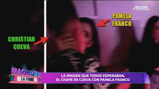 LA IMAGEN QUE TODOS ESPERABAN, EL CHAPE DE CUEVA CON PAMELA FRANCO