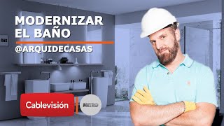 Cómo MODERNIZAR el BAÑO | T1: Baños y Cocinas | Cap 8