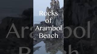 ROCKS of ARAMBOL Beach || GOA