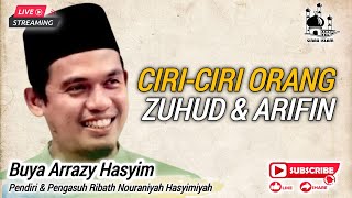 Buya arrazy hasyim - ciri2 orang zuhud & arifin