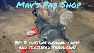 Mav's Fab Shop Ep. 3: custom ground cams and flathead teardown