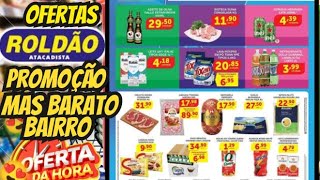 VÁLIDO ATÉ-19/08 OFERTAS ROLDÃO OFERTAS E Promoção Oferta folheto Roldão Supermarket Ofertas Atacado