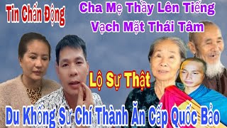 Tin Nóng Cha MẸ Út Thìn Lên Tiếng Vạch Mặt Thái Tâm Nói Sấu Sư Chí Thành Ăn Cấp Quốc Bảo TạiNhàThầy