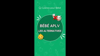 MON BÉBÉ EST APLV - LES ALTERNATIVES 🐮🥛❌