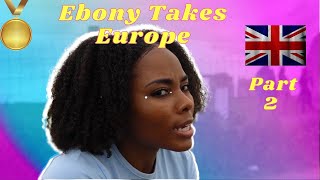 Ebony Takes Europe pt.2