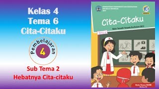 Tema 6 Sub Tema 2 Pembelajaran 4 Kelas 4