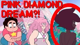 PINK DIAMOND DREAM?!- Steven Universe Theory & Speculation