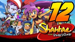 ALL THE SHAMPOO! | Shantae and the Pirate's Curse - PART 12