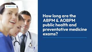 How long are the ABPM & AOBPM public health and preventative medicine exams?