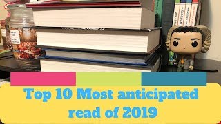 My top 10 most anticipated books of 2019.