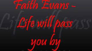 Faith Evans - Life will pass you by