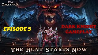 MU DARK EPOCH: DARK KNIGHT GAMEPLAY - EPISODE 5