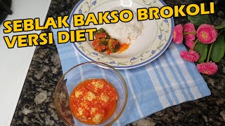 Seblak bakso Brokoli versi diet @RahayuFoodbyBundaNcie