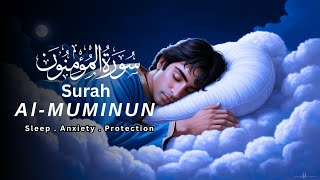 Surah al-Muminun (سورة المؤمنين) Spectacular Lofi Recitation | PeacefulPulse